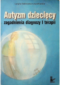 Autyzm dziecięcy zagadnienia diagnozy i terapii