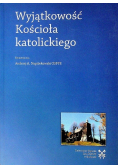 Wyjątkowość Kościoła Katolickiego