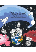 Tato, a po co? Czyli 50 odpowiedzi na jeszcze dziwniejsze pytania