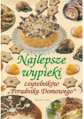 Najlepsze wypieki czytelników Poradnika Domowego