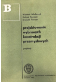 Projektowanie wybranych konstrukcji przemysłowych