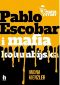 Pablo Escobar i mafia kolumbijska