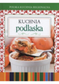 Polska kuchnia regionalna Kuchnia podlaska