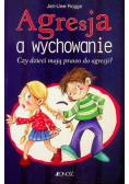 Agresja a wychowanie Czy dzieci mają prawo do agresji