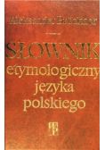 Słownik etymologiczny języka polskiego