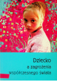 Dziecko a zagrożenia współczesnego świata