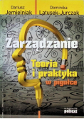 Zarządzanie: Teoria i praktyka w pigułce
