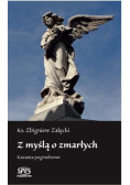 Z myślą o zmarłych Kazania pogrzebowe