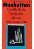 Manhattan niezwykła historia Nowego Jorku od czasów Indian do roku 2000