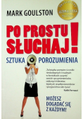 Po prostu słuchaj Sztuka porozumienia