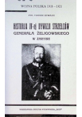 Historja IV-ej dywizji strzelców Generała Żeligowskiego w zarysie
