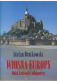 Wiosna Europy mnisi królowie i wizjonerzy
