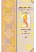 Jan Paweł II  Moje ulubione modlitwy Tom 2