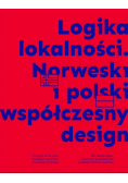 Logika lokalności Norweski i polski współczesny design