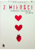 Z miłości Portrety polskich domów