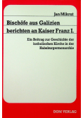 Bischöfe aus Galizien berichten an Kaiser Franz I.