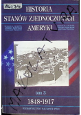 Historia Stanów Zjednoczonych Ameryki Tom 3 1848-1917