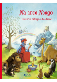 Na arce Noego Historie biblijne dla dzieci