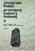 Etnografia Polski przemiany kultury ludowej Tom 2