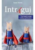 Intryguj Przyciągnij uwagę i zdobywaj klientów