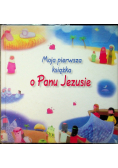 Moja pierwsza książka o Panu Jezusie