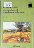 Czas ukoi nas Jakość życia i czas wolny we współczesnym społeczeństwie