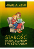 Starość darem zadaniem i wyzwaniem