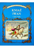 Złota Encyklopedia bajek Kniaź Iwan i inne bajki