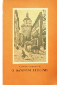 Tadeusz - O dawnym Lublinie