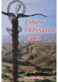 Zanim przyszedł Jezus