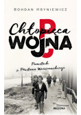Chłopięca wojna. Pamiętnik z Powstania Warszawskiego