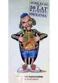 Jubileusz czyli 50 lat wątroby Bohdana Smolenia