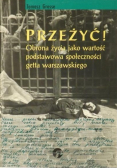 Przeżyć Obrona życia jako wartość