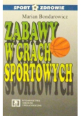Zabawy w grach sportowych