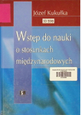 Wstęp do nauki o stosunkach międzynarodowych