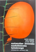 Naturalne leczenie nadciśnienia tętniczego