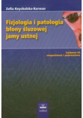 Fizjologia i patologia błony śluzowej jamy ustnej
