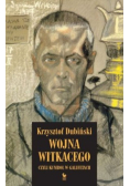 Wojna Witkacego czyli kumboł w galifetach