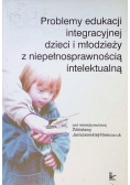 Problemy edukacji integracyjnej dzieci i młodzieży z niepełnosprawnością intelektualną