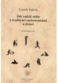 Jak radzić sobie z trudnymi zachowaniami u dzieci