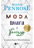 Moda wiara i fantazja w nowej fizyce Wszechświata