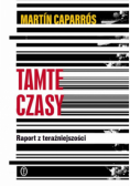 Tamte czasy. Raport z teraźniejszości