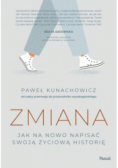 Zmiana Jak na nowo napisać swoją życiową historię