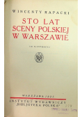 Sto lat sceny polskiej w Warszawie 1925 r.