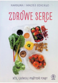 Zdrowe serce. Dieta ajurwedą i praktyczne porady