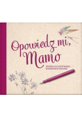 Opowiedz mi, Mamo