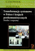 Transformacje systemowe w Polsce i w krajach postkomunistycznych Studia i rozprawy