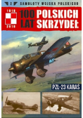 Samoloty Wojska Polskiego 100 lat polskich skrzydeł Tom 2 PZL 23 Karaś