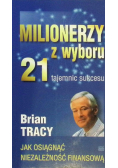 Milionerzy z wyboru 21 tajemnic sukcesu