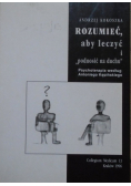 Rozumieć aby leczyć i podnosić na duchu